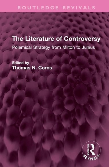 Thomas N. Corns - Literature of Controversy, Inbunden