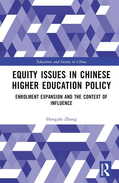 Hongzhi Zhang - Equity Issues in Chinese Higher Education Policy, Inbunden