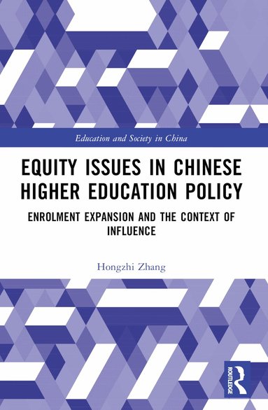 Hongzhi Zhang - Equity Issues in Chinese Higher Education Policy, Häftad