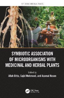 Symbiotic Association of Microorganisms with Medicinal and Herbal Plants 1