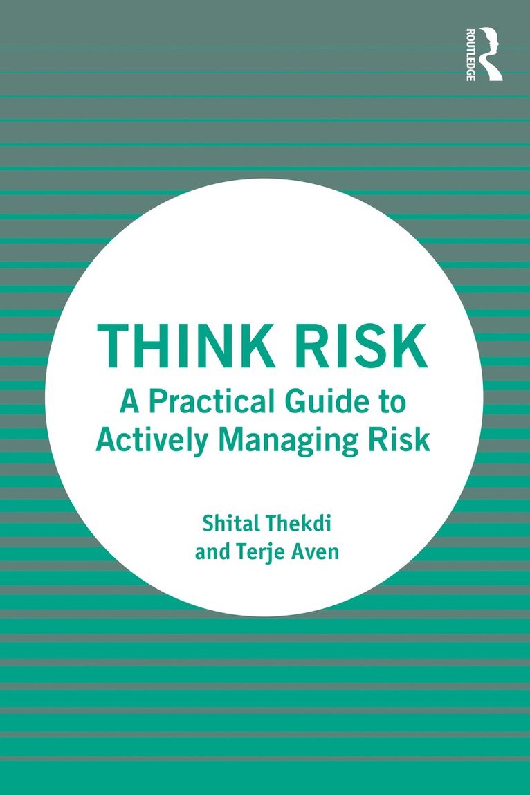 Shital Thekdi, Terje Aven - Think Risk, Häftad