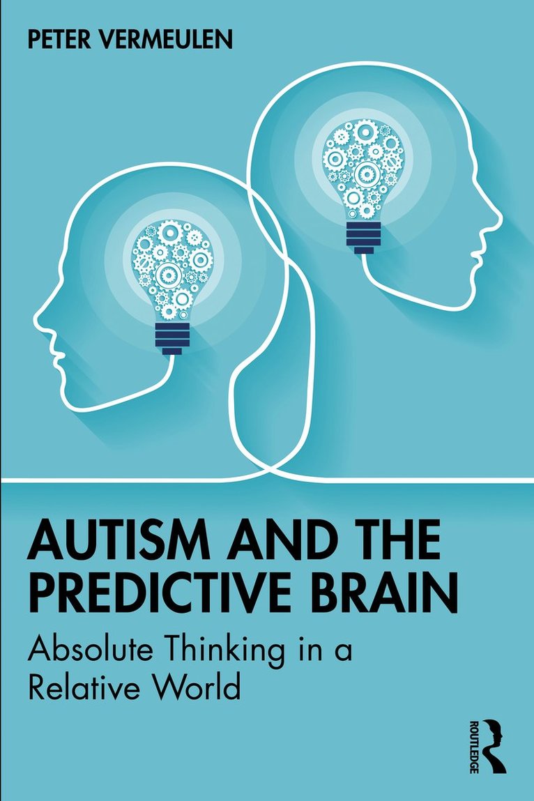 Peter Vermeulen - Autism and The Predictive Brain, Häftad