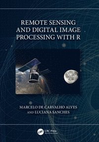 bokomslag Remote Sensing and Digital Image Processing with R