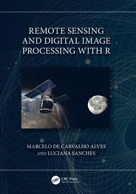 bokomslag Remote Sensing and Digital Image Processing with R