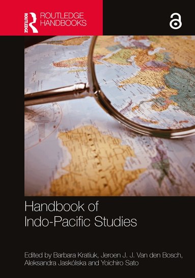 Barbara Kratiuk, Jeroen Van den Bosch, Aleksandra Jaskólska, Yoichiro Sato - Handbook of Indo-Pacific Studies, Inbunden