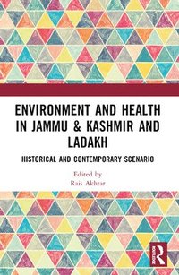 bokomslag Environment and Health in Jammu & Kashmir and Ladakh