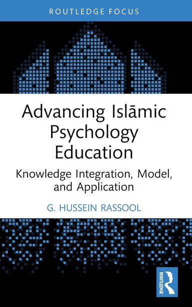 G. Hussein Rassool - Advancing Islāmic Psychology Education, Häftad