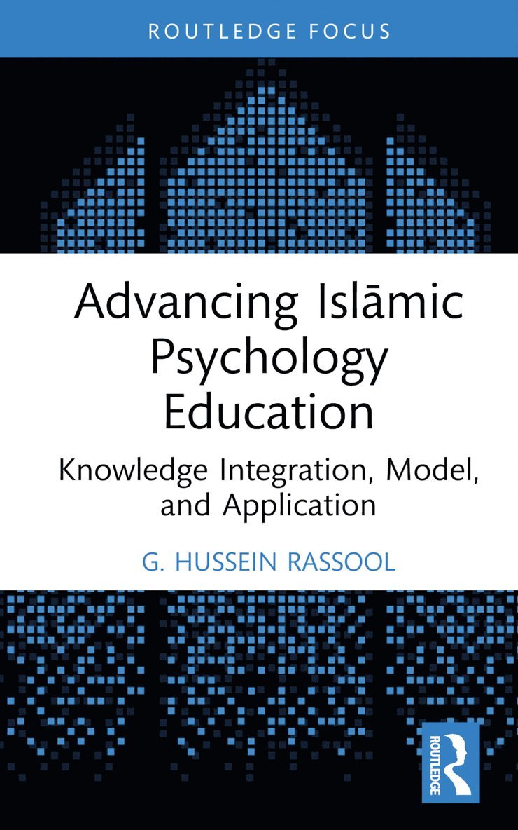 G. Hussein Rassool, Australia) Rassool, G. Hussein (Charles Sturt University - Advancing Islāmic Psychology Education, Inbunden