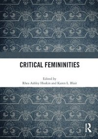 bokomslag Critical Femininities
