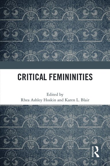 bokomslag Critical Femininities