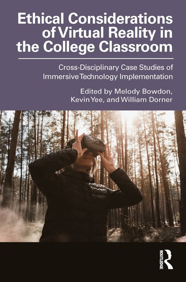 bokomslag Ethical Considerations of Virtual Reality in the College Classroom