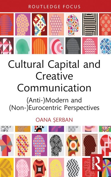 bokomslag Cultural Capital and Creative Communication