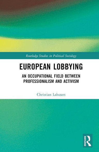 Christian Lahusen - European Lobbying, Inbunden
