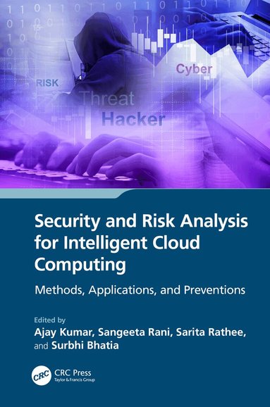Ajay Kumar, Sangeeta Rani, Sarita Rathee, Surbhi Bhatia - Security and Risk Analysis for Intelligent Cloud Computing, Inbunden