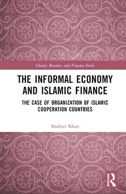 bokomslag The Informal Economy and Islamic Finance