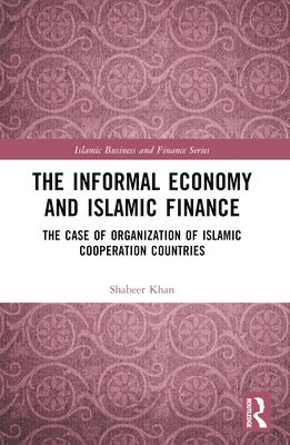 bokomslag The Informal Economy and Islamic Finance