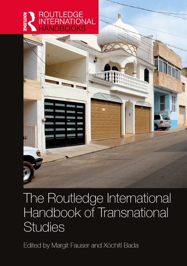 Margit Fauser, Xóchitl Bada - Routledge International Handbook of Transnational Studies, Häftad