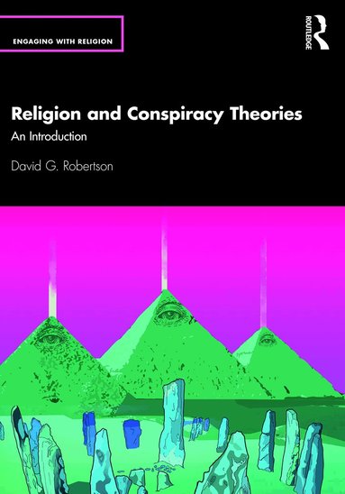 David G. Robertson - Religion and Conspiracy Theories, Häftad