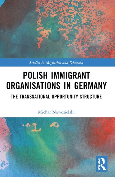 Michał Nowosielski - Polish Immigrant Organizations in Germany, Häftad