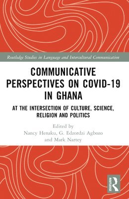 Communicative Perspectives on COVID-19 in Ghana 1