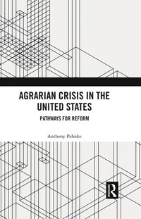 bokomslag Agrarian Crisis in the United States