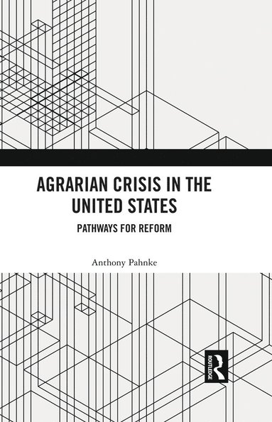 bokomslag Agrarian Crisis in the United States