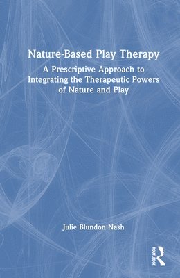 bokomslag Nature-Based Play Therapy