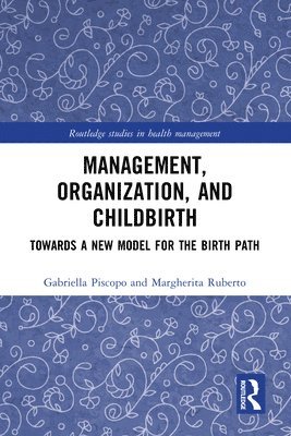 Management, Organization, and Childbirth 1