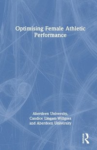 bokomslag Optimising Female Athletic Performance