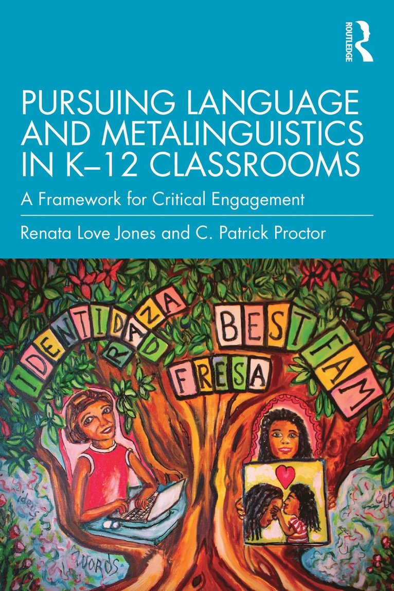 Pursuing Language and Metalinguistics in K-12 Classrooms 1