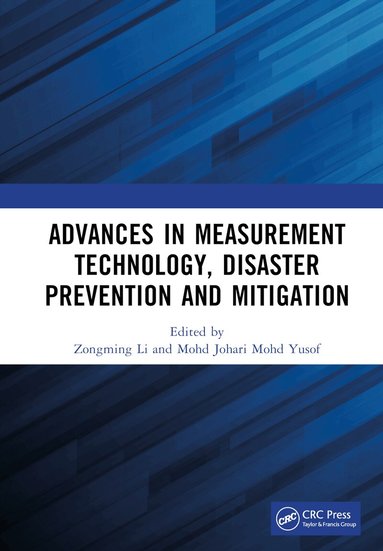 Zongming Li, Mohd Johari Mohd Yusof - Advances in Measurement Technology, Disaster Prevention and Mitigation, Inbunden
