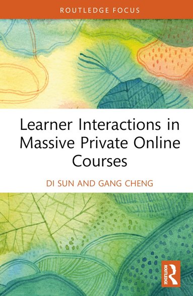 Di Sun, Gang Cheng - Learner Interactions in Massive Private Online Courses, Inbunden