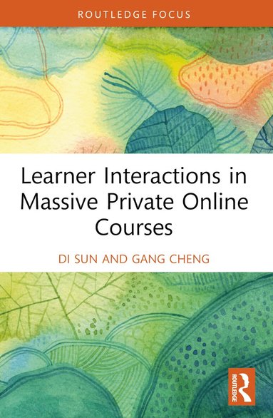 Di Sun, Gang Cheng - Learner Interactions in Massive Private Online Courses, Häftad
