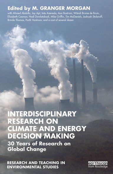 M. Granger Morgan - Interdisciplinary Research on Climate and Energy Decision Making, Häftad