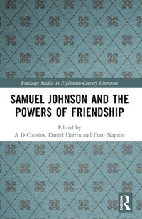 bokomslag Samuel Johnson and the Powers of Friendship