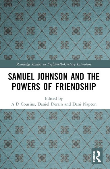 A. D. Cousins, Daniel Derrin, Dani Napton - Samuel Johnson and the Powers of Friendship, Häftad