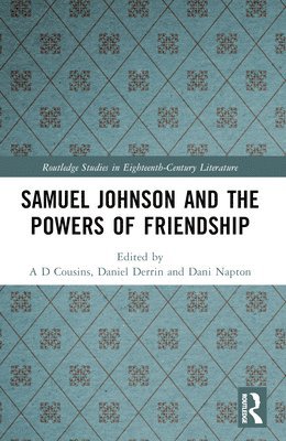 Samuel Johnson and the Powers of Friendship 1