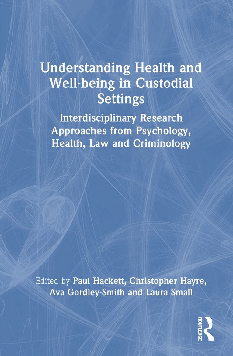 Understanding Health and Well-being in Custodial Settings