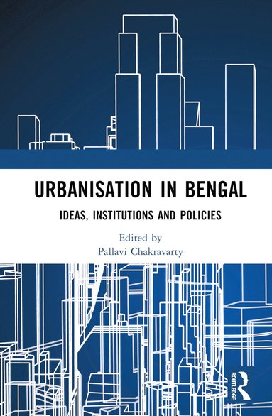 bokomslag Urbanisation in Bengal