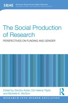 Sandra Acker, Oili-Helena Ylijoki, Michelle K. McGinn, PhD Acker, Sandra - Social Production of Research, Häftad