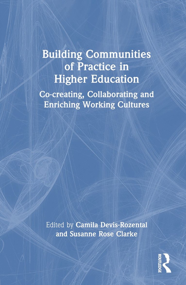 Building Communities of Practice in Higher Education 1