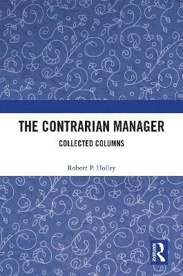 Robert P. Holley, Michigan) Holley, Robert P. (University Libraries, Wayne State University, Detroit - Contrarian Manager, Inbunden