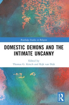 Domestic Demons and the Intimate Uncanny 1