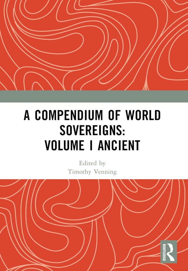 Timothy Venning - Compendium of World Sovereigns: Volume I Ancient, Häftad