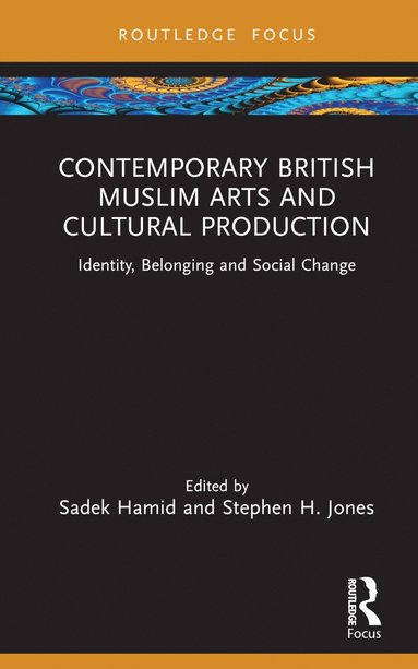 bokomslag Contemporary British Muslim Arts and Cultural Production