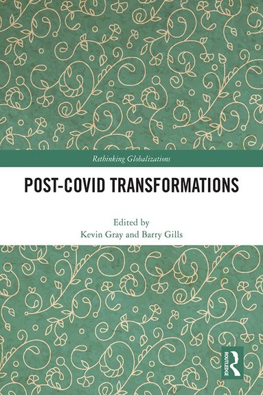 Kevin Gray, Barry K. Gills - Post-Covid Transformations, Inbunden