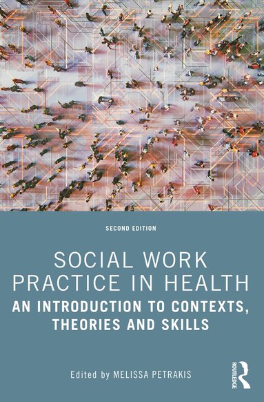 Melissa Petrakis - Social Work Practice in Health, Häftad