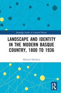 bokomslag Landscape and Identity in the Modern Basque Country, 1800 to 1936