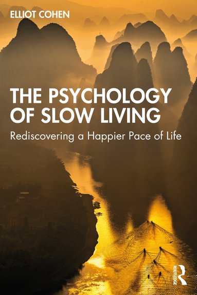 Elliot Cohen - Psychology of Slow Living, Häftad