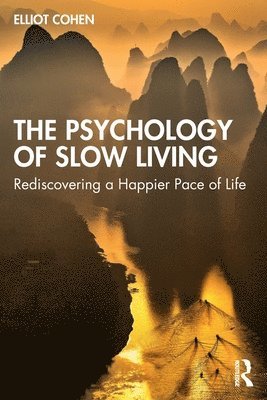 bokomslag The Psychology of Slow Living